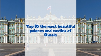 Top 10 najlepših gradov in dvorcev v Rusiji 